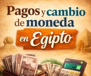 Pagos con tarjeta y cambio moneda en Egipto